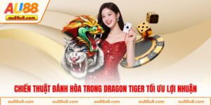 Chiến thuật đánh hòa trong Dragon Tiger