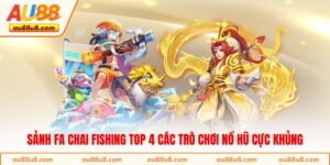 Sảnh FA Chai Fishing